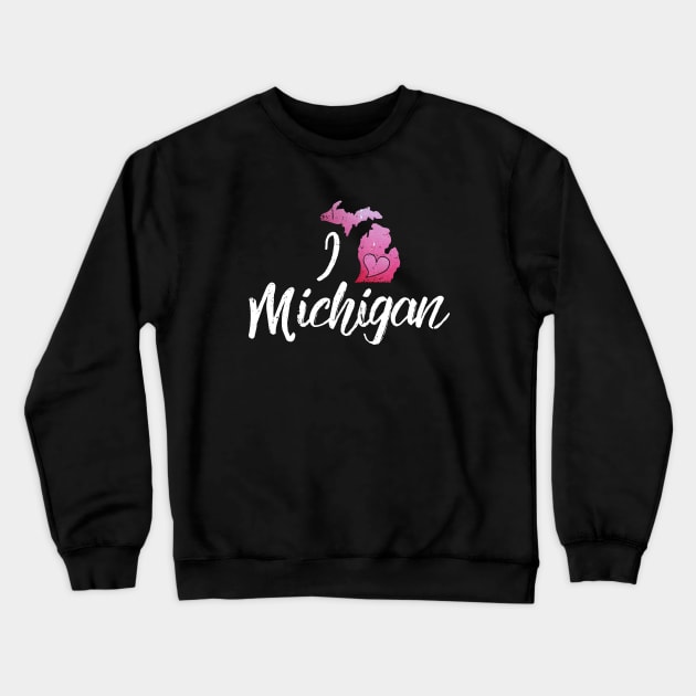 I Love Michigan Crewneck Sweatshirt by bubbsnugg